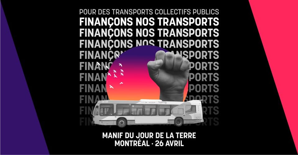 Demain samedi 26 avril, Manifestation jours de la terre: Finançons nos transports publics